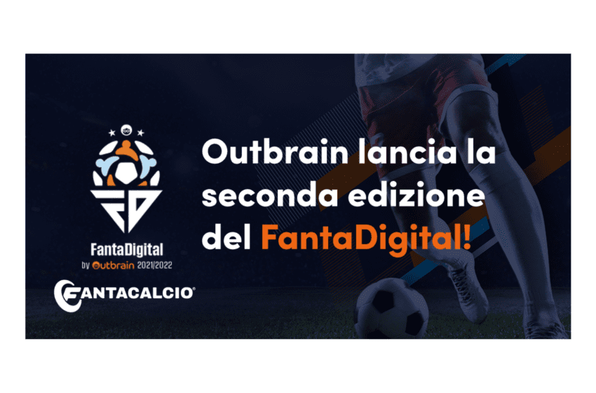  Torna FantaDigital by Outbrain, la League calcistica dedicata ai professionisti del digital